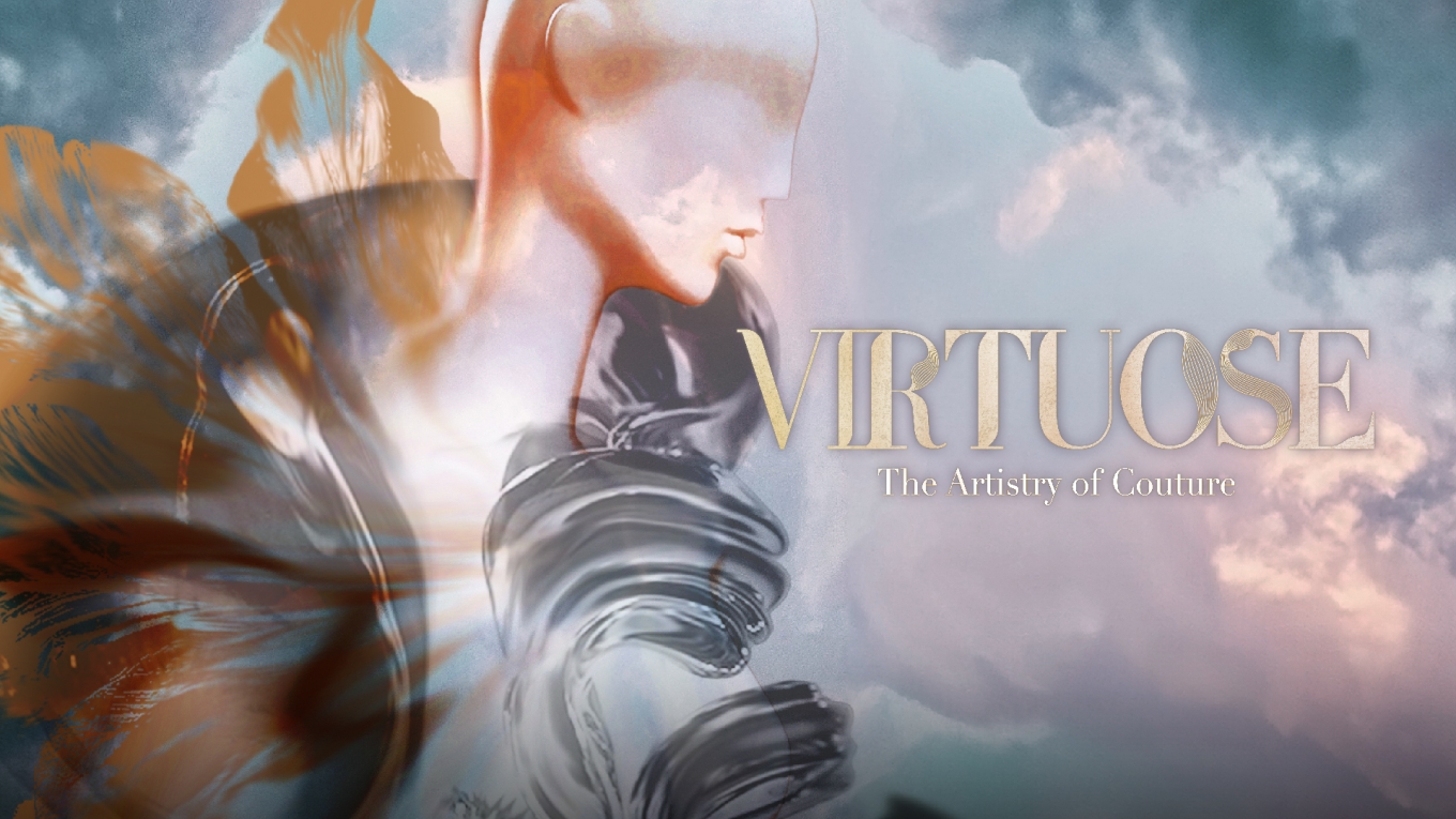VIRTUOSE : The Artistry of Couture