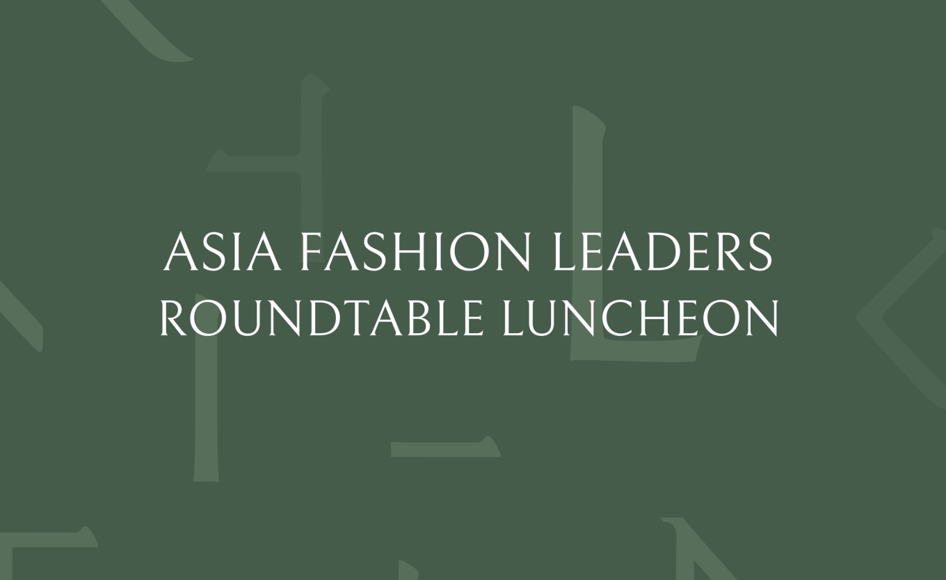 Asia Fashion Leaders Roundtable Luncheon